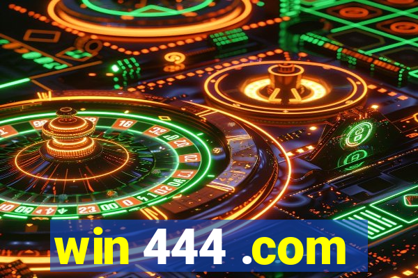 win 444 .com